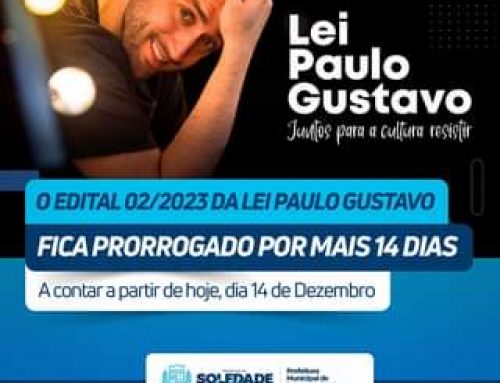Lei Paulo Gustavo – Edital prorrogado por mais 14 dias!